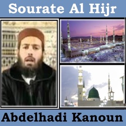 Abdelhadi Kanoun - Sourate Al Hijr (Quran)