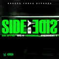 Side By Side (feat. Big H, Bossman Birdie & President T)