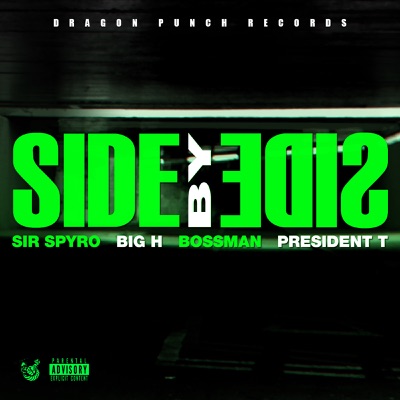 Side By Side (feat. Big H, Bossman Birdie & President T) - Single