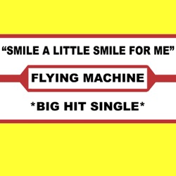 Flying Machine - Smile a Little Smile For Me