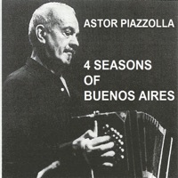 Piazzolla 4 Seasons of Buenos Aires - Astor Piazzolla