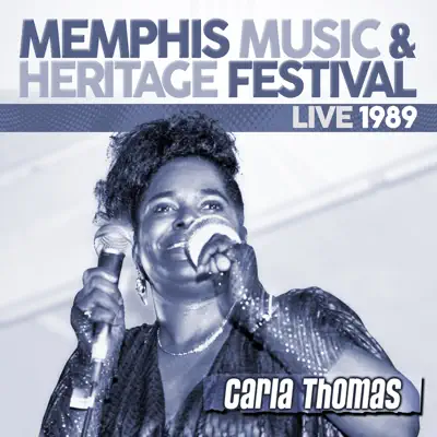 Live: 1989 Memphis Music & Heritage Festival - Carla Thomas