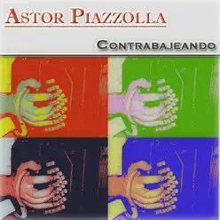 Contrabajeando - Ástor Piazzolla