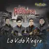 Los Alcapones De Culiacan - Pistear y Pistear