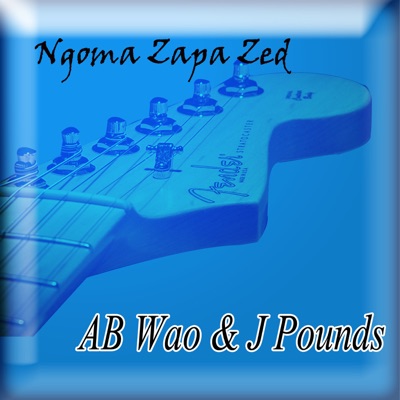 AB Wao & J. Pounds - Ngoma Zapa Zed, Pt. 3