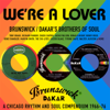 We‘re a Lover - Brunswick / Dakar‘s Brothers of Soul - Verschiedene Interpret:innen