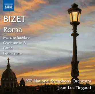 Bizet: Roma & Other Orchestral Works by Jean-Luc Tingaud & RTÉ National Symphony Orchestra album reviews, ratings, credits