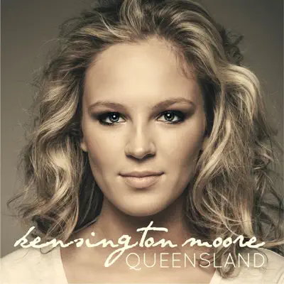 Listen to Queensland - EP by Kensington Moore