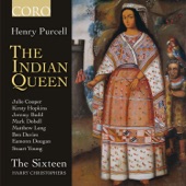 The Sixteen - The Indian Queen, Z. 630, Act I: Overture