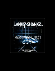收听 Lanky ShankZ.、观看音乐视频、阅读小传、查看巡演日期等 ！