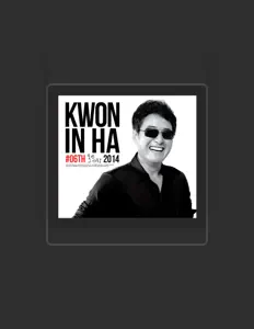 Listen to Kwon In Ha, watch music videos, read bio, see tour dates & more!