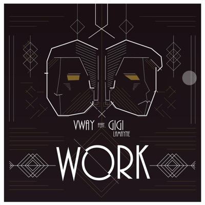 Work (feat. Gigi Lamayne) - Single