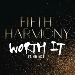 Worth It (feat. Kid Ink) - Single - Fifth Harmony