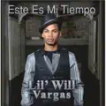 Lil' Will Vargas- Este Es Mi Tiempo