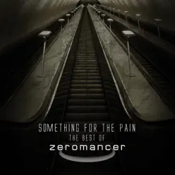 Something for the Pain (Best Of) - Zeromancer