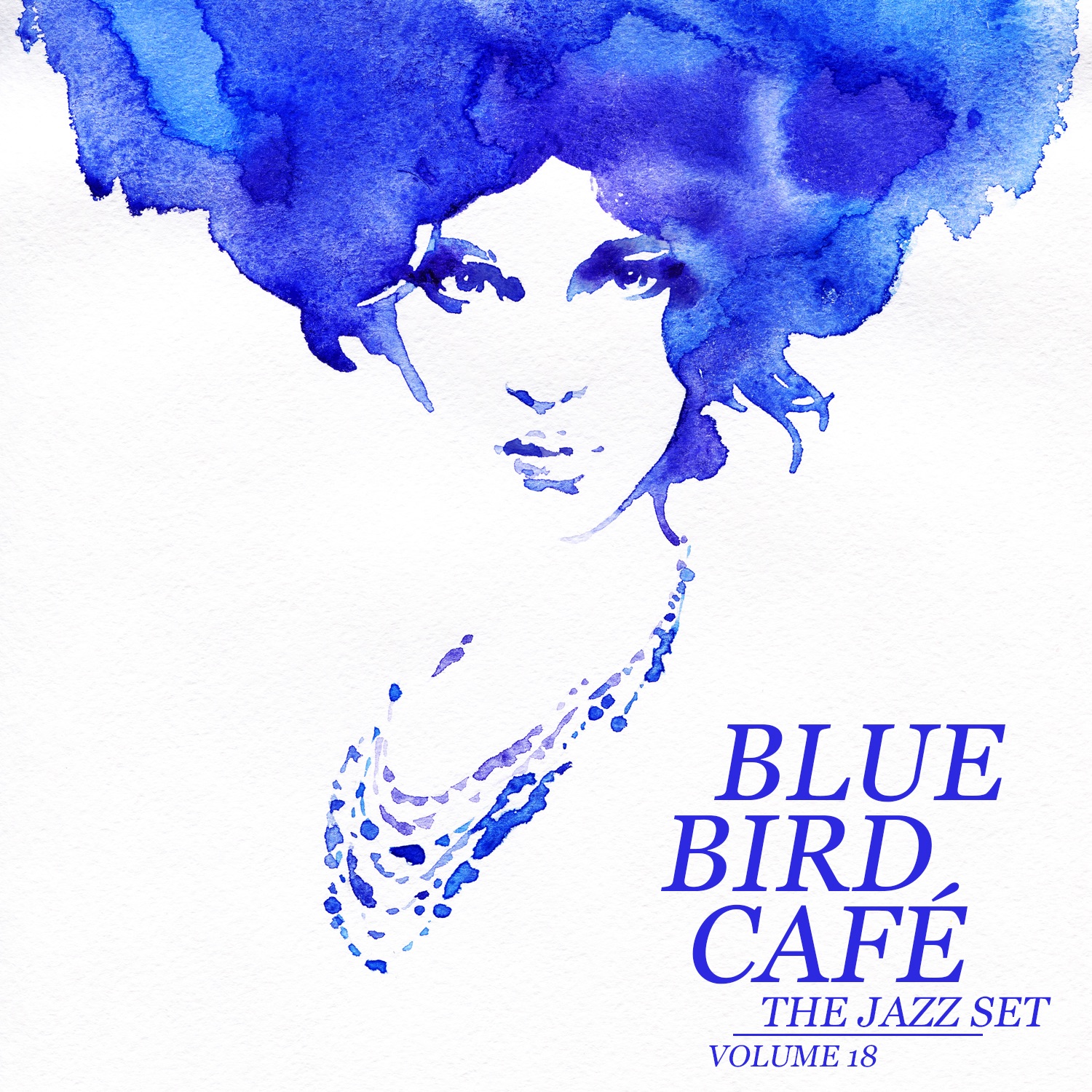 Blue Bird Café: The Jazz Set, Vol. 18
