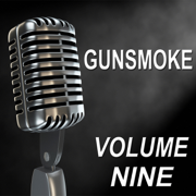Gunsmoke - Old Time Radio Show, Vol. Nine - Parley Baer, Howard McNear & Georgia Ellis
