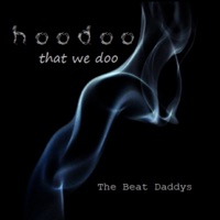 The Beat Daddys - I Need a Woman