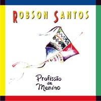 Profissão de Menino - Robson Santos