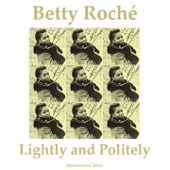 Betty Roché - Why Shouldn't I?