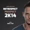Retrospect X Prospect 2K14 (Continuous DJ-Mix) - Chris Montana lyrics