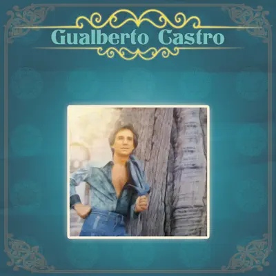 Gualberto Castro - Gualberto Castro
