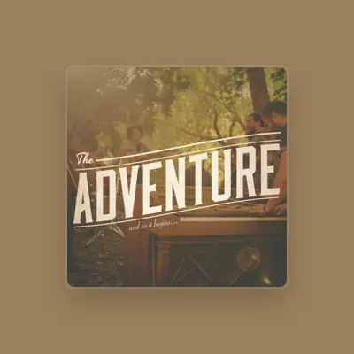 Listen to The Adventure, watch music videos, read bio, see tour dates & more!