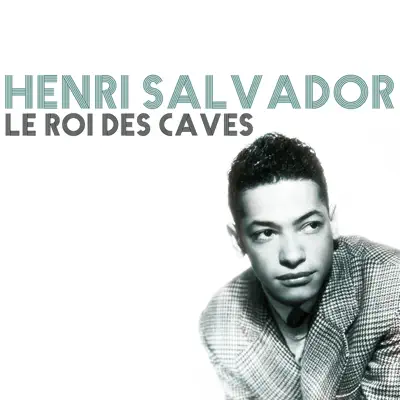 Le roi des caves - Single - Henri Salvador