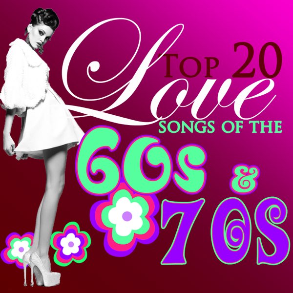 Top 20 Romantic Love Songs of The '60s & '70s - Album by Various Artists -  Apple Music