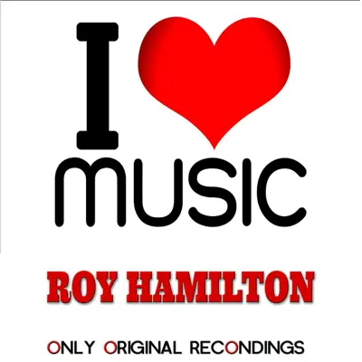 I Love Music (Only Original Recondings) - Roy Hamilton
