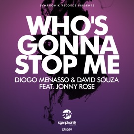 Who's Gonna Stop Me (Radio Edit) David Souza, Diogo Menasso & Jonny Rose