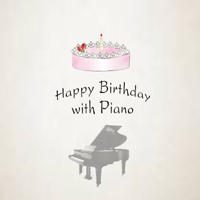 Happy Birthday Man - Collection of Happy Birthday Songs with Piano artwork