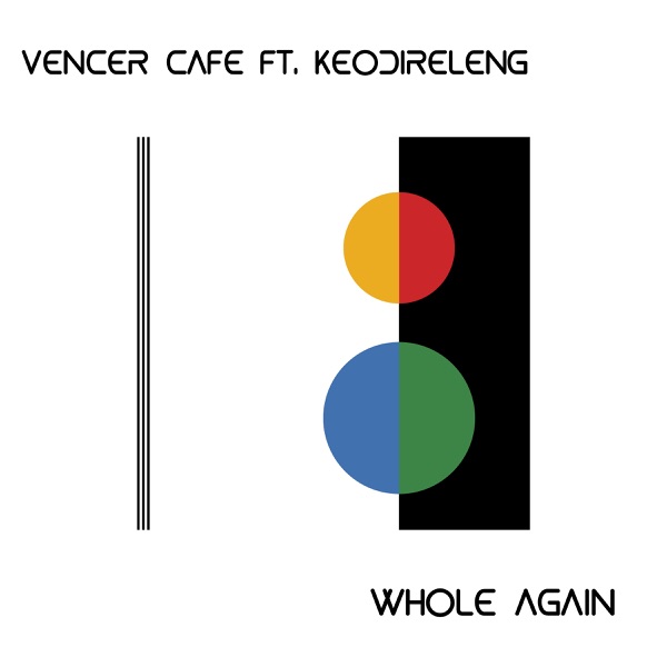 Whole Again (feat. Keodireleng) - EP