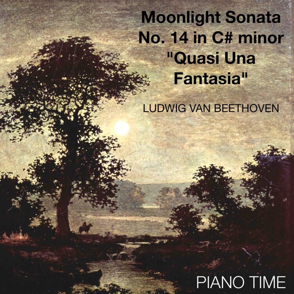 Piano Sonata No. 14 in C-Sharp Minor, Op. 27 No. 2 "Moonlight"
