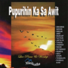 Pupurihin Ka Sa Awit - Edith M. San Pedro