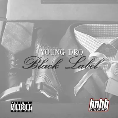 Black Label - Young Dro Black Label - Young Dro