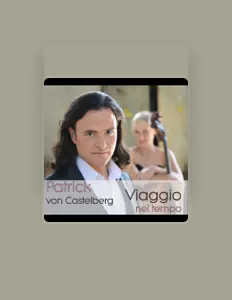 Dengarkan Patrick von Castelberg, tonton video musik, baca bio, lihat tanggal tur & lainnya!