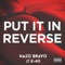 Put It In Reverse (feat. E-40) - Nazo Bravo lyrics