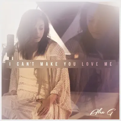 I Can't Make You Love Me - Single - Alex G