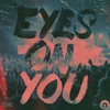 Eyes on You - Single
