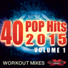 40 POP Hits 2015, Vol. 1 (Extended Workout Mixes) - 群星