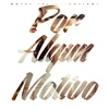 Por Algun Motivo - Single