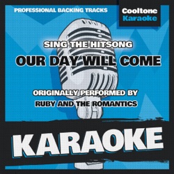 Cooltone Karaoke - Our Day Will Come (Originally Performed by Ruby and the Romantics)