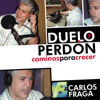 Duelo y perdón (Caminos para crecer) - Carlos Fraga