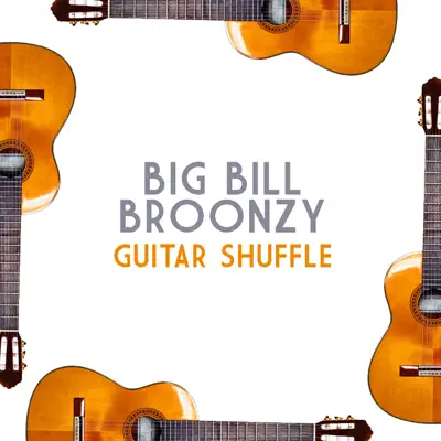 Guitar Shuffle - Single - Big Bill Broonzy