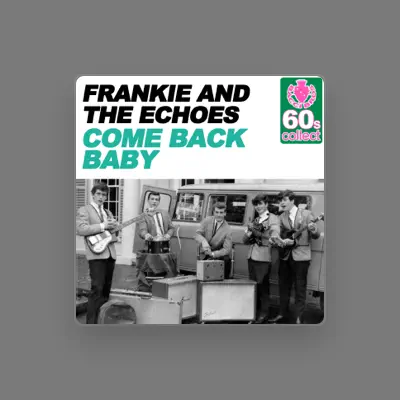 Listen to Frankie & The Echoes, watch music videos, read bio, see tour dates & more!