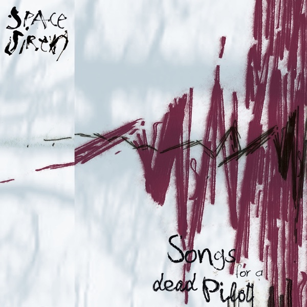 Songs for a Dead Pilot - EP