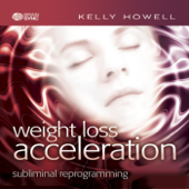 Weight Loss Acceleration - Kelly Howell