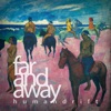 Far and Away - Single