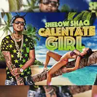 Calentate Girl — Shelow Shaq